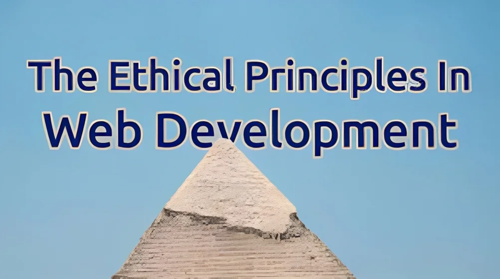 The Ethical Impacts of Web Development: What You Need to Know