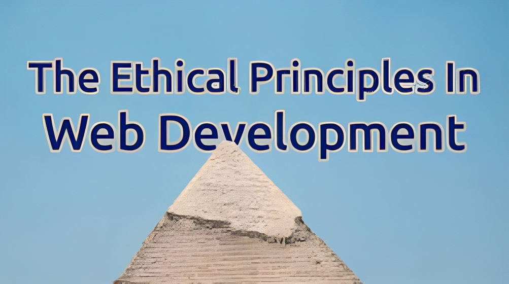 The Ethical Impacts of Web Development: What You Need to Know