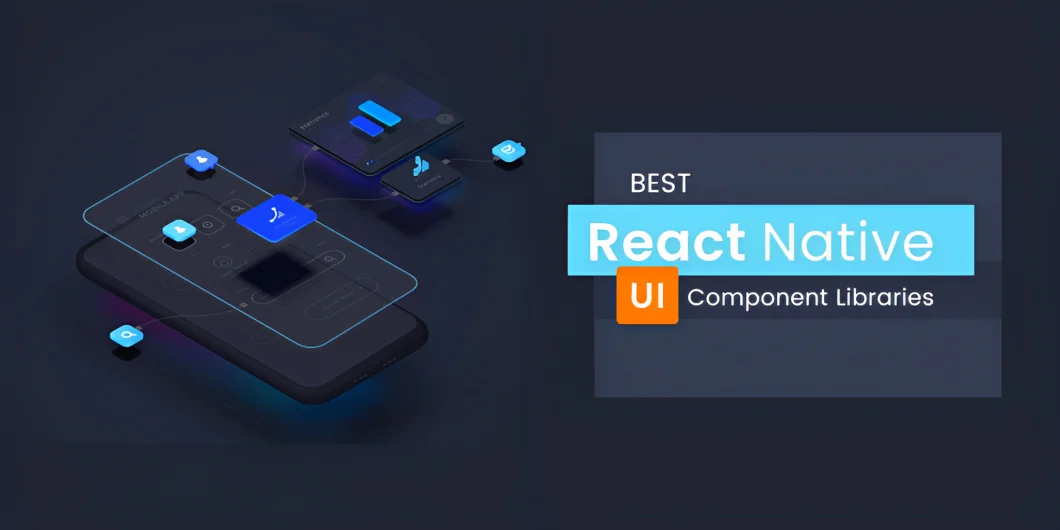 10 React Native UI Libraries You Should Know in 2023