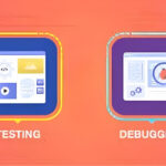 How to Test and Debug Your Web and App Projects Effectively