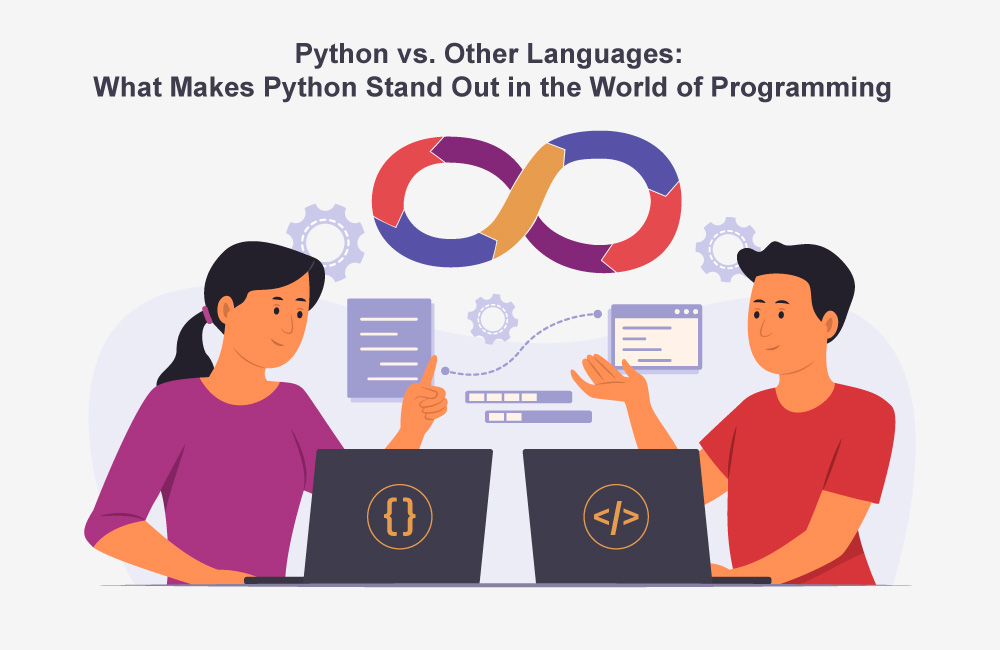 Python vs. Other Languages: What Makes Python Stand Out in the World of Programming