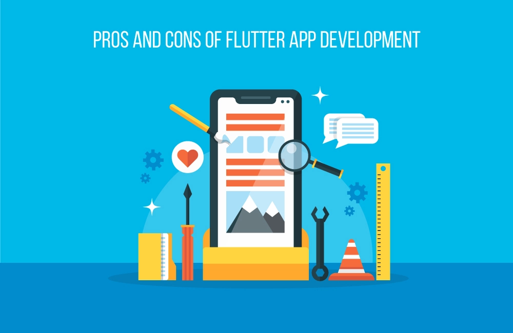Why flutter is better for app development: Pros and Cons of Flutter App Development